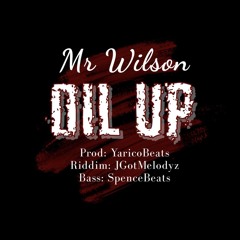 Mr.Wilson X Spence-Oil Up (Jam Starter)Prod.YaricoBeats