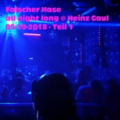 Falscher Hase - All night long at Heinz Gaul - 05-10-2018 - Teil 1