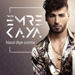 Emre Kaya - Nasıl Diye Sorma (Doğan Ağırtaş Remix)