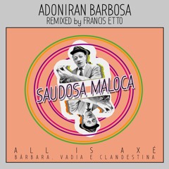 Saudosa Maloca - Adoniran Barbosa ( Francis Etto Tribute )