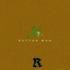 BUTTER MAN