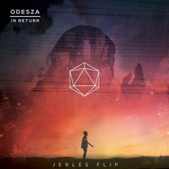 Odesza - Always This Late (Jerles Flip)