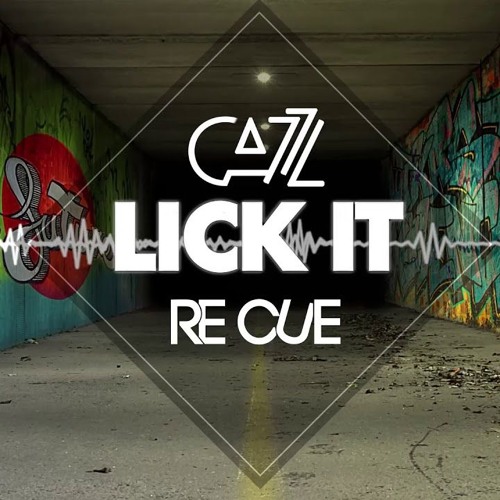 Cazz & Re Cue - Lick It (Orginal Mix)
