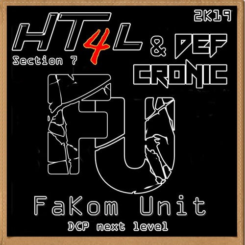 Def Cronic (DCP Fakom U)Vs H T 4 L (section 7) B2B March 2K19