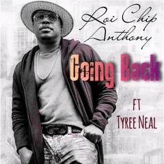 Roi Anthony ft Tyree Neal - Going Back