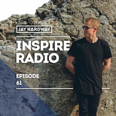 Jay Hardway - Inspire Radio Ep. 61