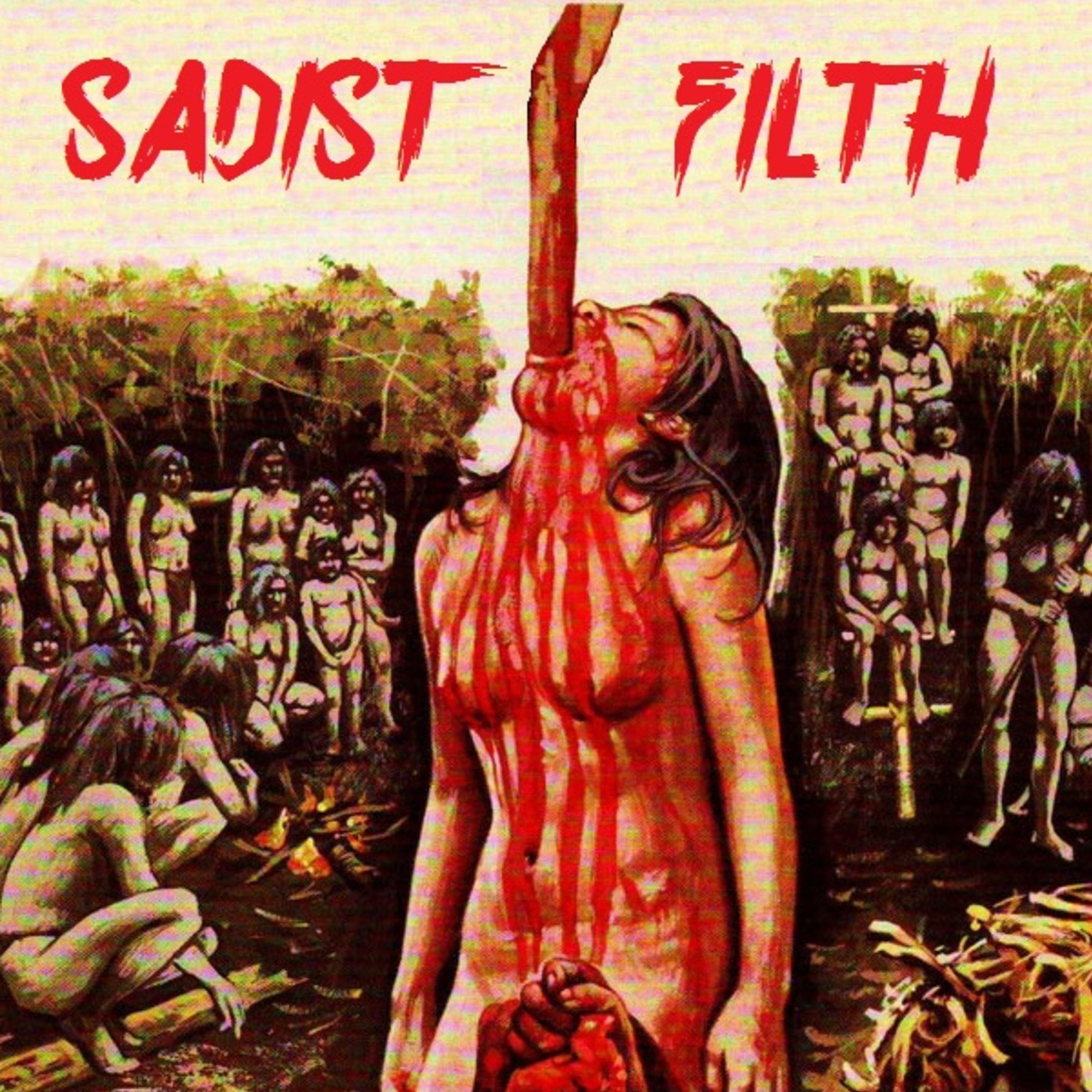 CANNIBAL HOLOCAUST - SADIST FILTH 005 episode artwork