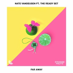 Nate VanDeusen - Far Away (ft. The Ready Set)