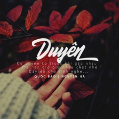 Duyên - Nguyên Hà | St. Quốc Bảo