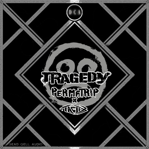 PERMA-TRIP x Tactix - Tragedy