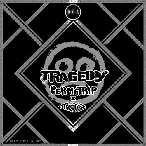 PERMA-TRIP x Tactix - Tragedy