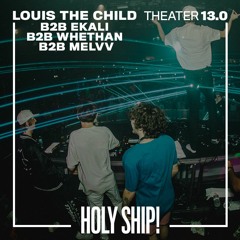 Holy Ship! 2019 Live Sets: Louis The Child b2b Ekali b2b Whethan b2b Melvv (Playground Set)