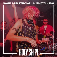 Holy Ship! 2019 Live Sets: Sage Armstrong (Manhattan)
