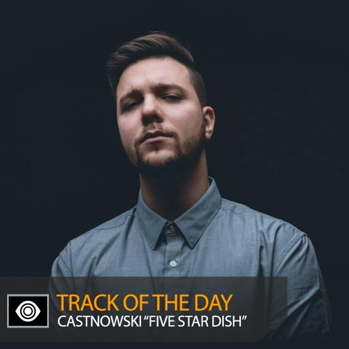 Track of the Day: CastNowski ft. Blak Trash “Five Star Dish”