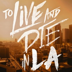 'To Live and Die in LA' - New Podcast Available Now
