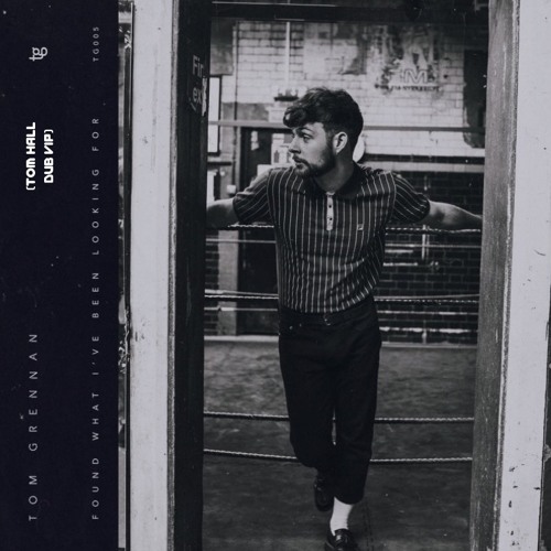 Stream tom grennan found what i ve been looking for tom hall vip
