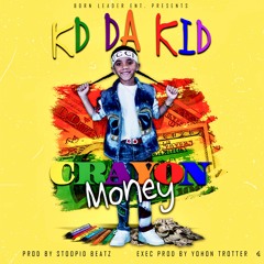 KD Da Kid - Crayon Money