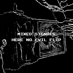 Mixed Signals - Rezz x Blanke (Here No Evil Flip)
