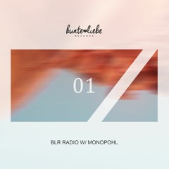 BLR RADIO 01 • Monopohl (Live-Set)