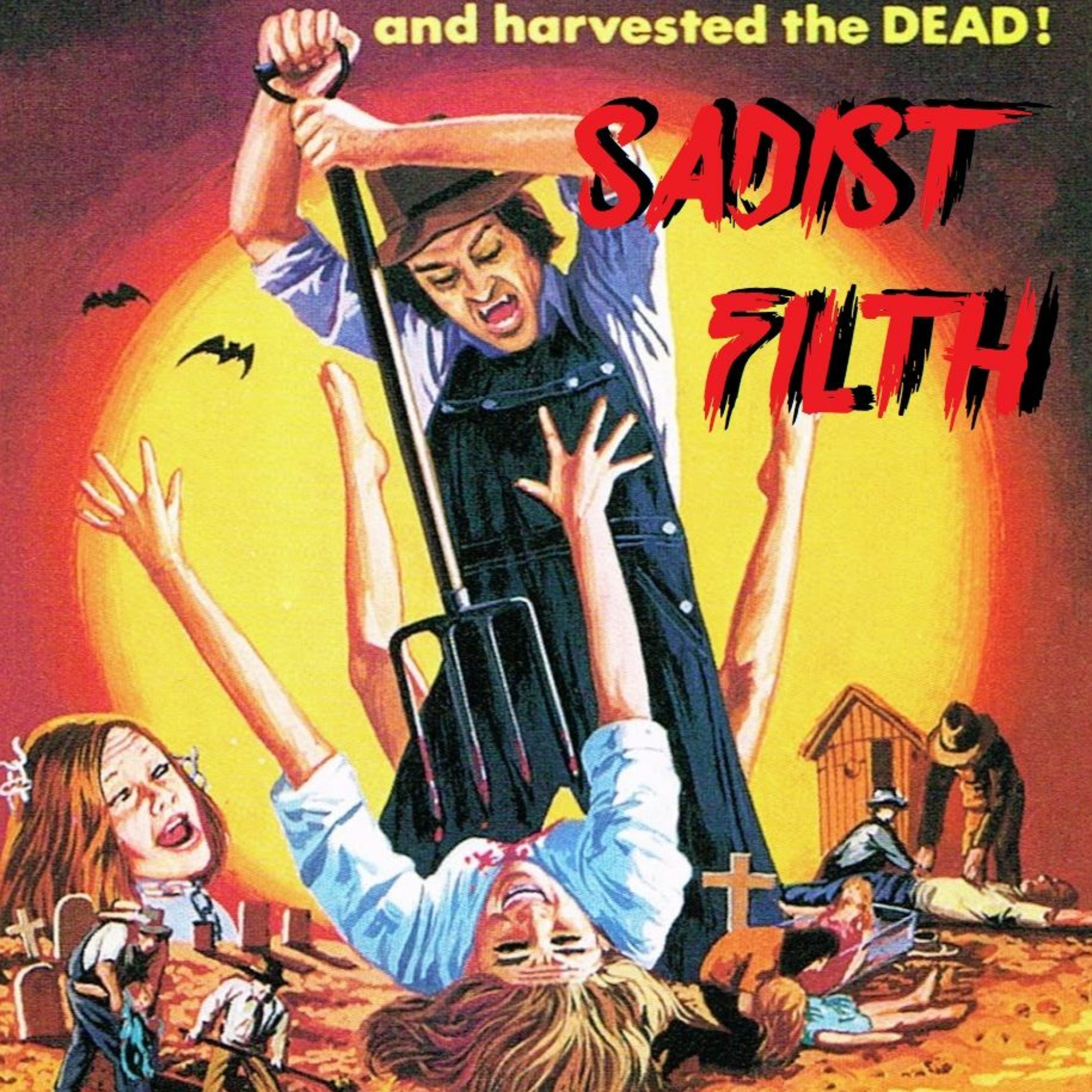 INVASION OF THE BLOOD FARMERS - SADIST FILTH 010 episode artwork