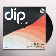 Dip (Remix) [Prod. by Eric G]