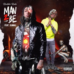 "Man 2 Be" Rockstar Rodie x Gunna