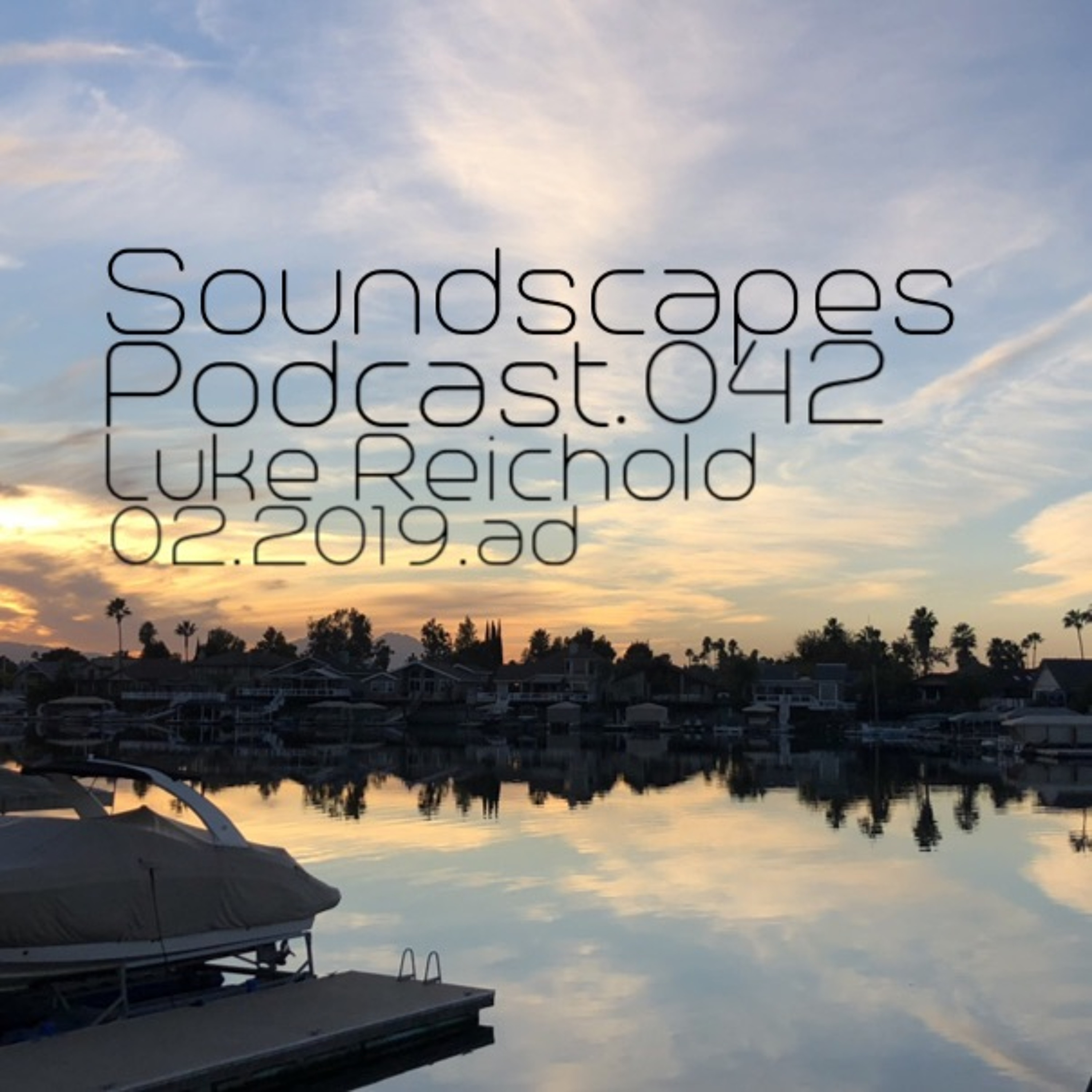 Soundscapes Podcast 042 Luke Reichold episode artwork