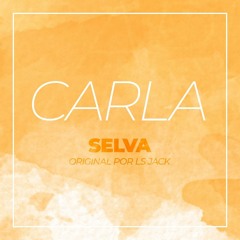 SELVA - Carla (original By LS JACK)
