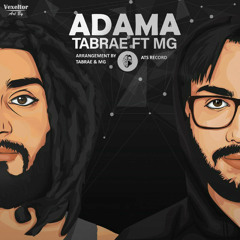Adama- MG FT TABRAE