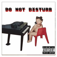 Do Not Disturb (prod. the dean)