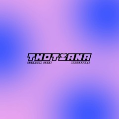 THOTIANA (FREESTYLE) (Prod. by TrakBeatz)