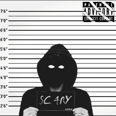 SCARY (Prod. Unocompac *)