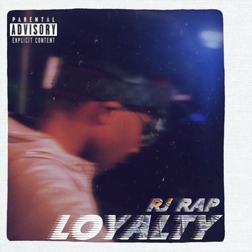 Rj Rap- Loyalty