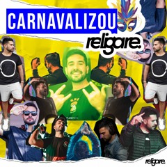 ReliSet - #Carnavalizou 2019 - Religare