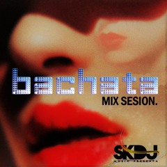 Bachata Mix Sesion - SekasDj (Long Session)