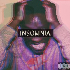 INSOMNIA (feat. CP $tunna and DSJBeats)