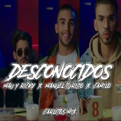 DESCONOCIDOS - Mau & Ricky ✘ Manuel Turizo ✘ Camilo ✘ CARLITOS MIX