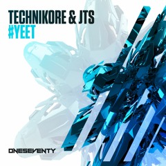 Technikore & JTS - #YEET (Radio Edit)