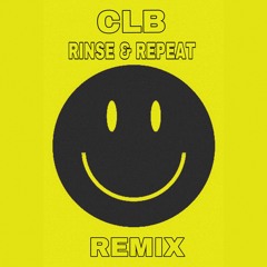 CLB - RINSE & REPEAT (Club Remix)