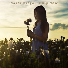 Nazar Drago - Only Now