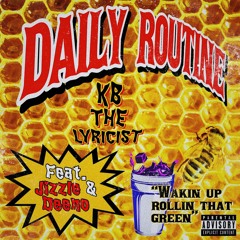 Daily Routine ft. Jizzle & Deeno