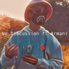 No Discussion ft. Armani (prod. armani)