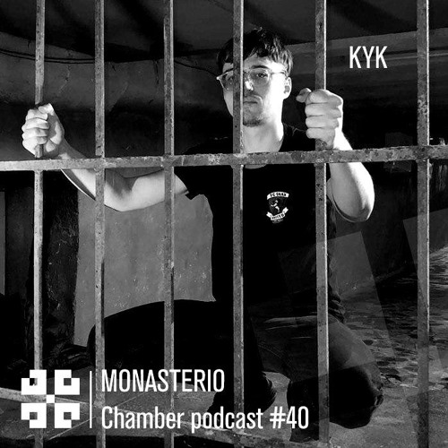 Monasterio Chamber Podcast #40 Kyk