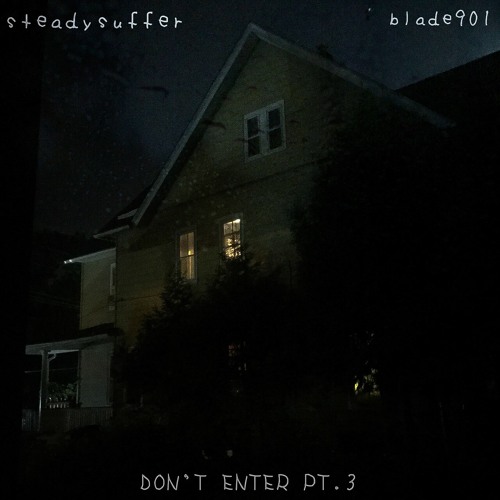 don't enter pt. 3 (prod. blade901)
