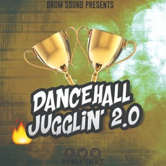 Dancehall Jugglin' 2.0 @KingInterface #DrumSound718