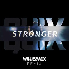 Quix - Stronger (Willbeaux Remix)
