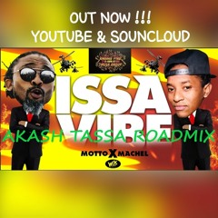 Issa Vibe Akash Tassa Roadmix