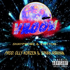 VROOM (SHAYPREME  & VUITTON) PROD. OLIVER KORZEN X BLUE NOVA X JONAH ABRAHAM