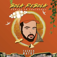 Bola Rebola (Versão apenas em Português) | Cover por Fagner Matos [Anitta, Mc Zaac, JBalvin]