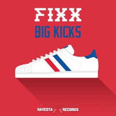 FIXX -  BIG KICKS